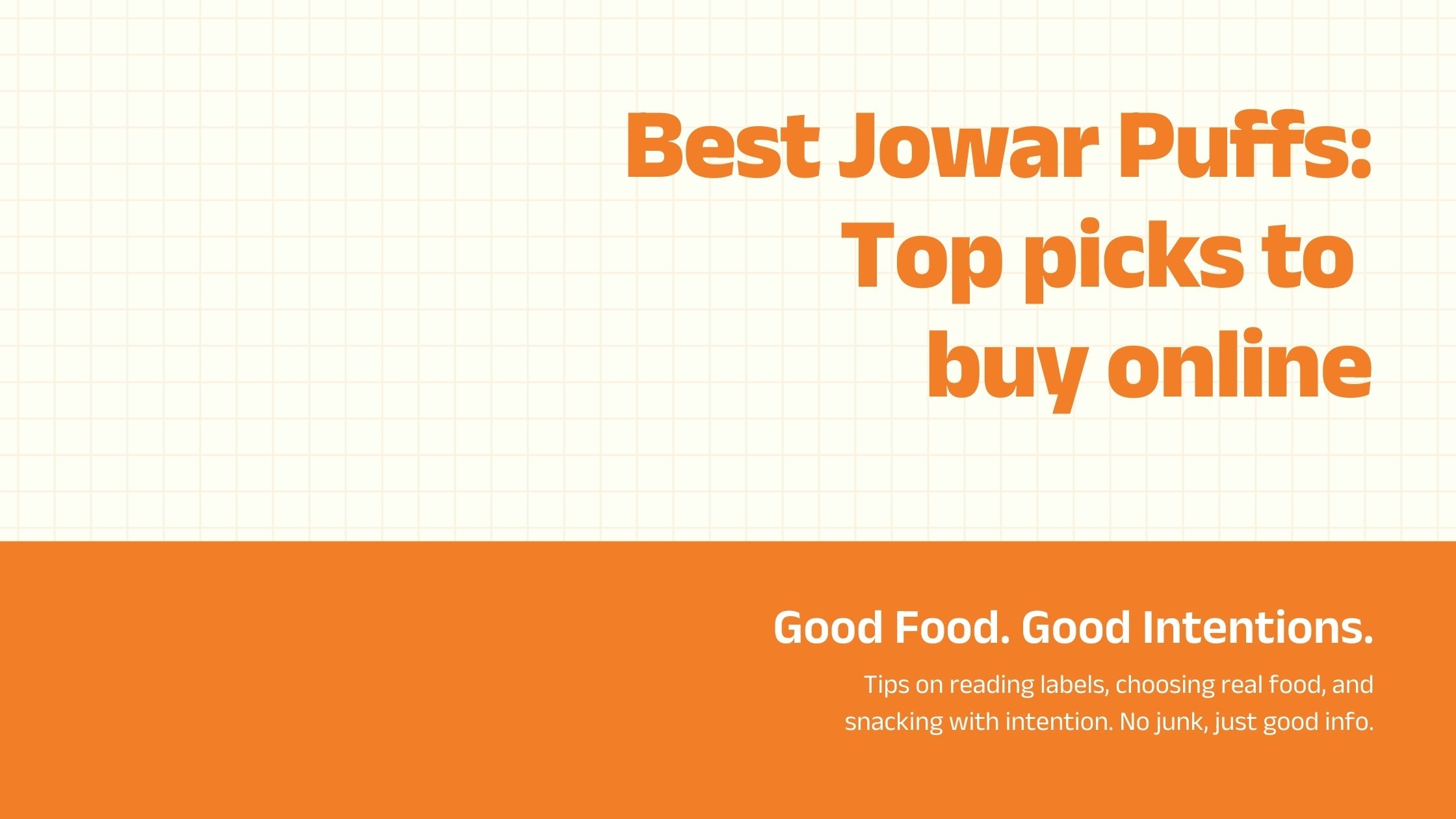 Top 11 Best Jowar Puffs to Buy Online